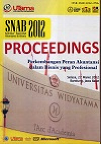 Seminar Nasional Akuntansi dan Bisnis (SNAB) 2012: Proceedings perkembangan peran akuntansi dalam bisnis yang profesional, Universitas Widyatama, Bandung Jawa Barat, Selasa 27 Maret 2012
